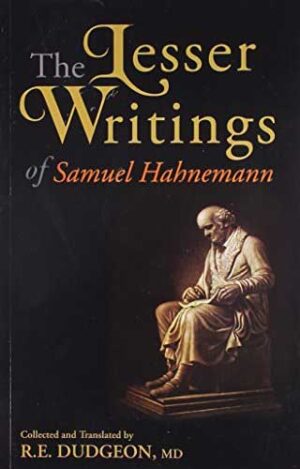 The Lesser Writings Of Hahnemann by 	SAMUEL HAHNEMANN & R E DUDGEON