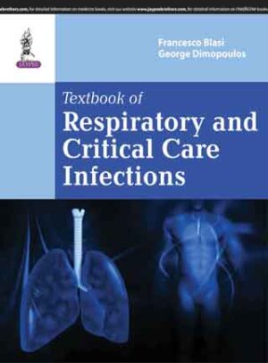 Textbook of Respiratory and Critical Care Infections by Francesco Blasi