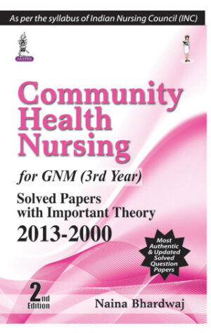 Community Health Nursing-II for GNM (3rd Year) by Naina Bhardwaj