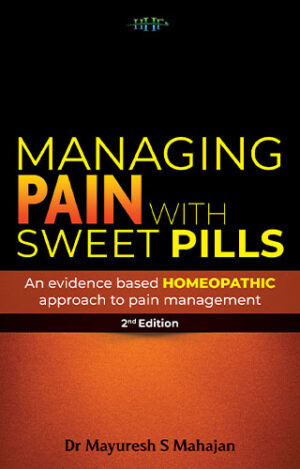 Managing Pain With Sweet Pills by  DR MAYUR S MAHAJAN