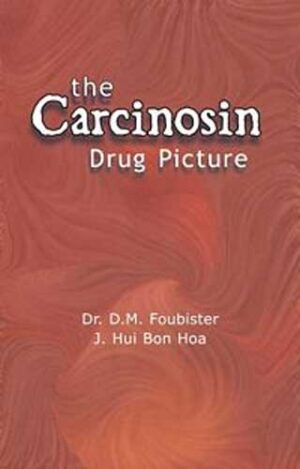 The Carcinosin Drug Picture by D M FOUBISTER