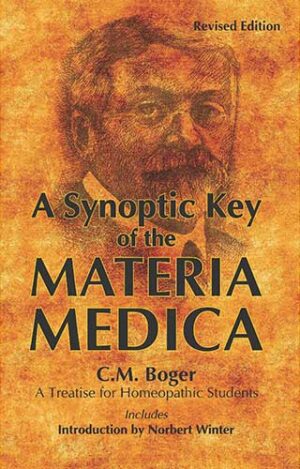 A Synoptic Key Of The Materia Medica by  CYRUS MAXWELL (CM) BOGER