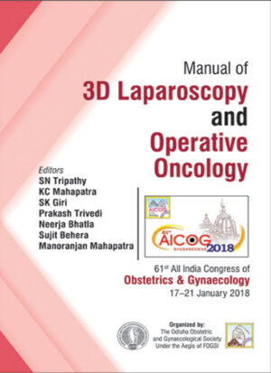 Manual of 3D Laparoscopy and Operative Oncology by SN Tripathy