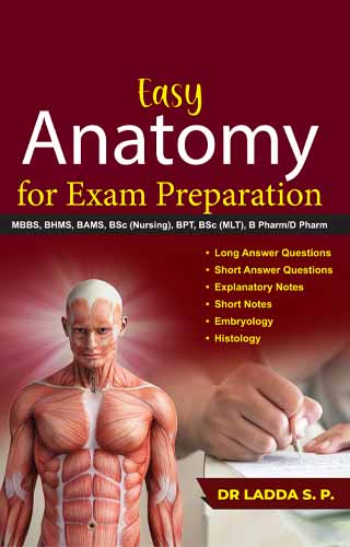 Easy Anatomy For Exam Preparation mbbs bhms bams nursing bpt