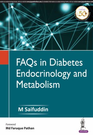 FAQs in Diabetes, Endocrinology and Diabetology by M Saifuddin