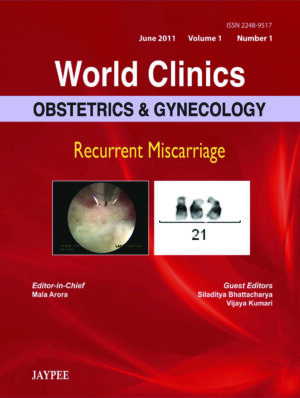 World Clinics Obstetrics and Gynecology: Recurrent Miscarriage by Mala Arora