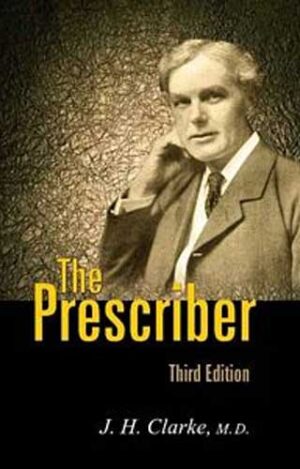 The Prescriber 3rd Edition by 	JOHN HENRY CLARKE