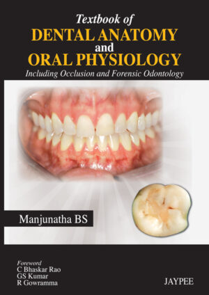 Textbook of Dental Anatomy and Oral Physiology: Including Occlusion and Forensic Odontology by BS Manjunatha