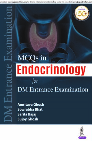 MCQs in Endocrinology for DM Entrance Examination by  Amritava Ghosh