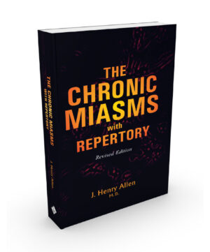 The Chronic Miasm With Repertory by J H ALLEN