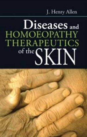 Diseases & Homeopathy Therapeutics Of Skin by J H ALLEN