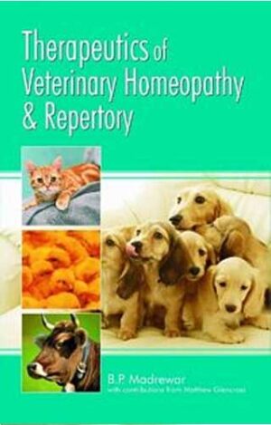 Therapeutics Of Veterinary Homeopathic by 	B P MADREWAR