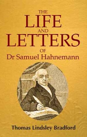 The Life And Letters Of Dr Samuel Hahnemann by  B JAIN