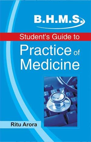 Bhms Student'S Guide To Practice Of Medicine by  DR RITU ARORA