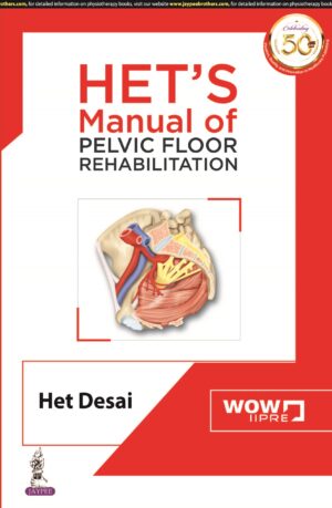 HET’S Manual of Pelvic Floor Rehabilitation by Het Desai