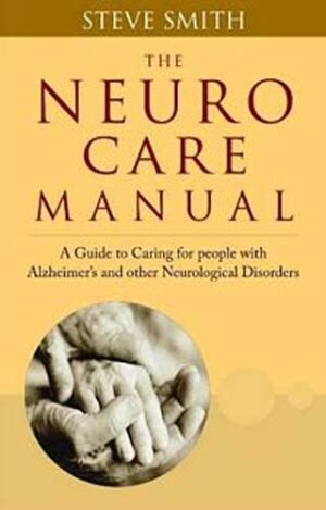 The Neuro Care Manual by  STEVE SMITH