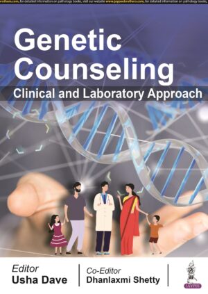 Genetic Counseling: Clinical and Laboratory Approach by  Usha Dave