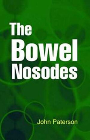 The Bowel Nosodes by  JOHN PATERSON