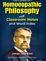 Lectures On Homoeopathic Philosophy . By Dr. Harsh Nigam Word Index by JAMES TYLER KENT