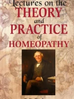 Lectures On The Theory & Practice Of Homoeopathy by ROBERT ELLIS DUDGEON