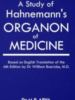 A Study Of Hahnemanns Organon Of Medicine by M P ARYA