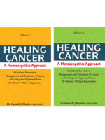 Healing Cancer: A Homoeopathic Approach Vol-I& Ii by FAROKH J MASTER