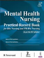 Mental Health Nursing Practical Record Book For Bsc Nursing And Pb Bsc Nursing 3rd Edition 2024 By R Sreevani