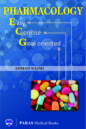 Pharmacology Easy, Concise, Goal Oriented by Ahmad Najmi