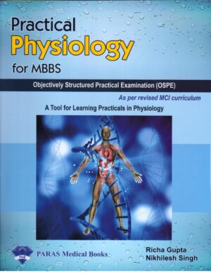 Practical Physiology for MBBS (OSPE) by Richa Gupta, Nikhilesh Singh