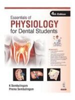 Essentials of Physiology for Dental Students by K Sembulingam