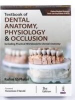 Textbook of Dental Anatomy, Physiology &Occlusion by Rashmi GS Phulari