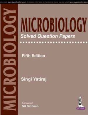 Microbiology Solved Question Papers by Singi Yatiraj