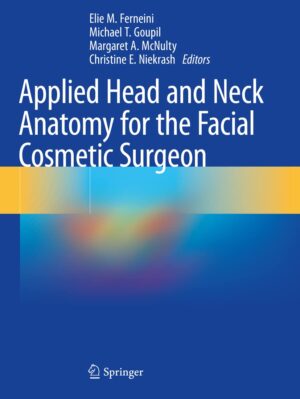 Applied Head and Neck Anatomy for the Facial Cosmetic Surgeon by Christine E. Niekrash