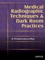 Medical Radiographic Technique and Dark Room Practices