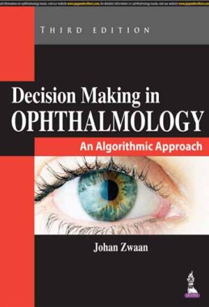 Decision Making in Ophthalmology : An Algorithmic Approach by Johan Zwaan