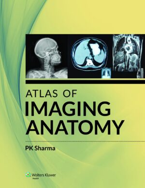 Atlas of Imaging Anatomy by Pk Sharma