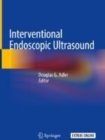 Interventional Endoscopic Ultrasound by Douglas G. Adler MD FACG AGAF FASGE