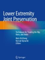Lower Extremity Joint Preservation: Techniques for Treating the Hip, Knee, and Ankle  by Mats Brittberg
