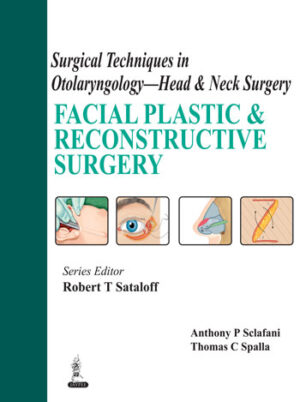 Surgical Techniques In Otolaryngology Head And Neck Surgery: Facial ...