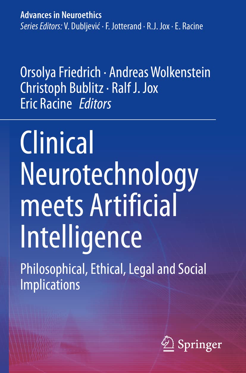 Clinical Neurotechnology Meets Artificial Intelligence: Philosophical ...