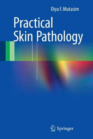 Practical Skin Pathology  by Diya F. Mutasim