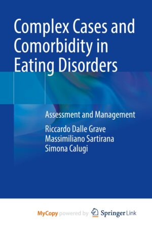 Complex Cases and Comorbidity in Eating Disorders: Assessment and Management by  Massimiliano Sartirana