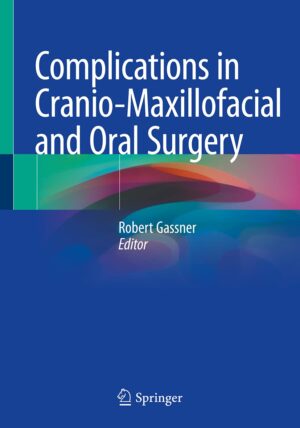 Complications in Cranio-Maxillofacial and Oral Surgery  by Robert Gassner