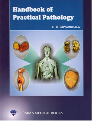 Handbook of Practical Pathology by S B Suvarchala