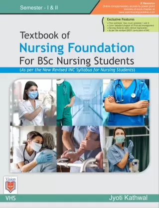 Textbook of Nursing Foundation for BSc Nursing Students by Jyoti Kathwal