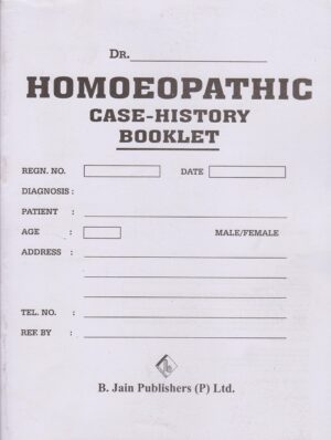 Homoeopathic Case History Booklet by B JAIN