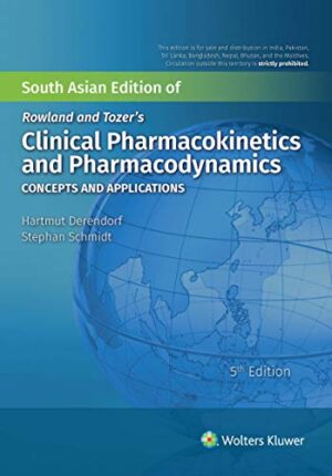 Rowland And Tozers Clinical Pharmacokinetics And Pharmacodynamics by Derendorf