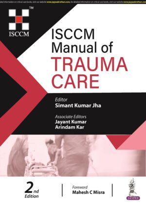 ISCCM Manual of Trauma Care by Simant Kumar Jha