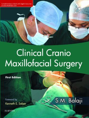 Clinical Cranio Maxillofacial Surgery by S.M Balaji