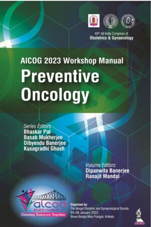 AICOG 2023 Workshop Manual: Preventive Oncology by Bhaskar Pal